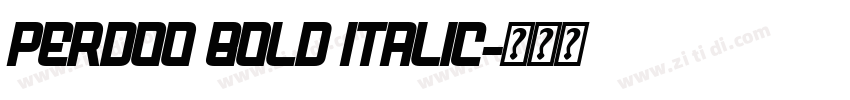 Perdoo Bold Italic字体转换